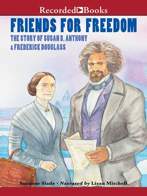 Title details for Friends for Freedom by Suzanne Slade - Available